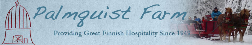 Palmquist Farm, providing great Finnish hospitality since 1949